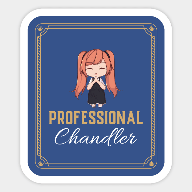 Professional Chandler Sticker by Moodie's Stores